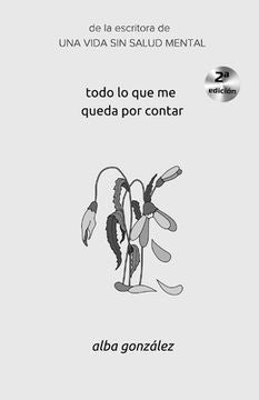 TODO LO QUE ME QUEDA POR CONTAR - ALBA GONZALEZ