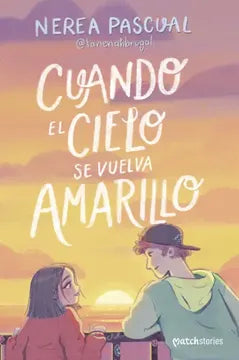 CUANDO EL CIELO SE VUELVA AMARILLO - NEREA PASCUAL