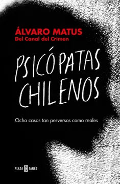 PSICOPATAS CHILENOS - ALVARO MATUS