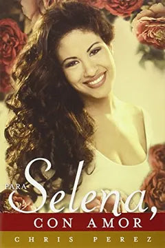SELENA CON AMOR - CHRIS PEREZ