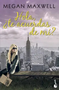 HOLA TE ACUERDAS DE MI - MEGAN MAXWELL