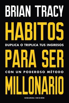 Hábitos Para Ser Millonario | Brian Tracy