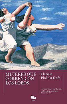 MUJERES QUE CORREN CON LOBOS - CLARISSA PINKOLA