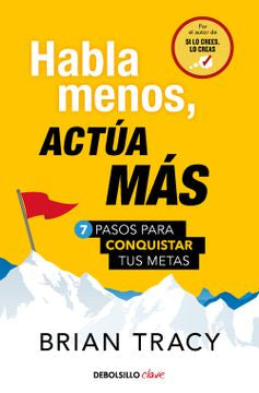 HABLA MENOS ACTUA MAS - BRIAN TRACY