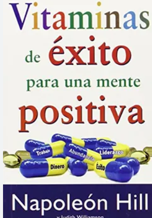 VITAMINAS DE EXITO PARA UNA MENTE POSITIVA - NAPOLEON HILL