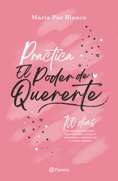 PRÁCTICA EL PODER DE QUERERTE - MARÍA PAZ BLANCO