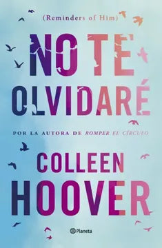 NO TE OLVIDARE - COLLEEN HOOVER