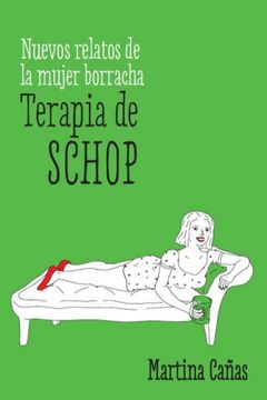 MUJER BORRACHA TERAPIA DE SCHOP - MARTINA CAÑAS