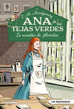 ANA LAS DE TEJAS VERDES 3: LA MAESTRA DE AVONLEA - LUCY MAUD MONTGOMERY