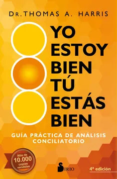 YO ESTOY BIEN TU ESTAS BIEN - DR. THOMAS A. HARRIS