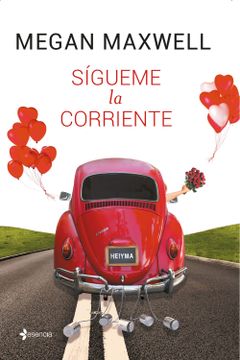 SIGUEME LA CORRIENTE - MEGAN MAXWELL