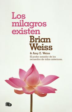 LOS MILAGROS EXISTEN - BRIAN WEISS