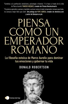 PIENSA COMO UN EMPERADOR ROMANO - DONALD ROBERTSON