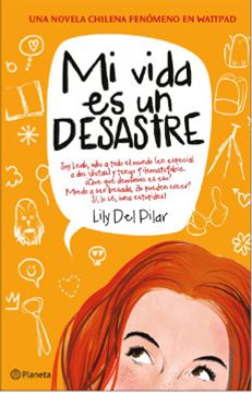 MI VIDA ES UN DESASTRE - LILY DEL PILAR