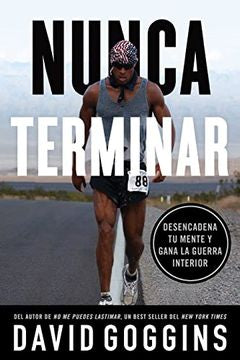 NUNCA TERMINAR - DAVID GOGGINS