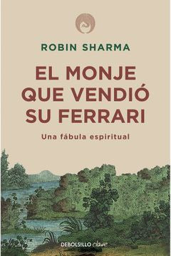 EL MONJE QUE VENDIO SU FERRARI - ROBIN SHARMA