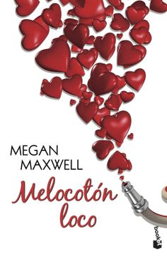 MELOCOTON LOCO - MEGAN MAXWELL
