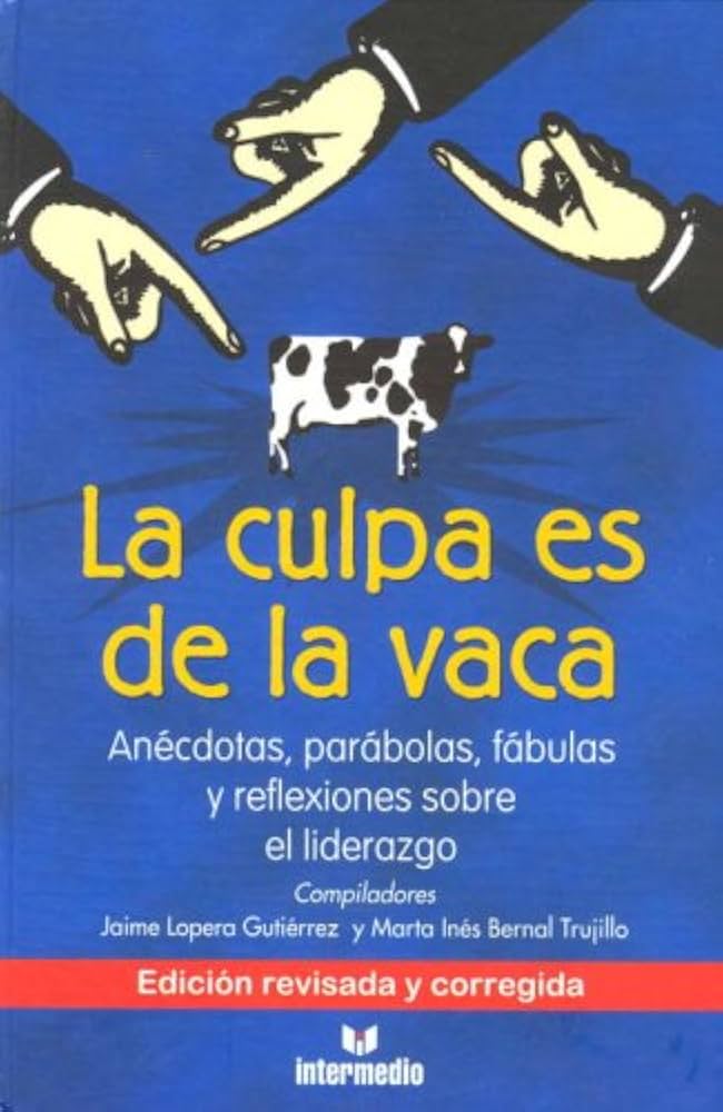 LA CULPA ES DE LA VACA