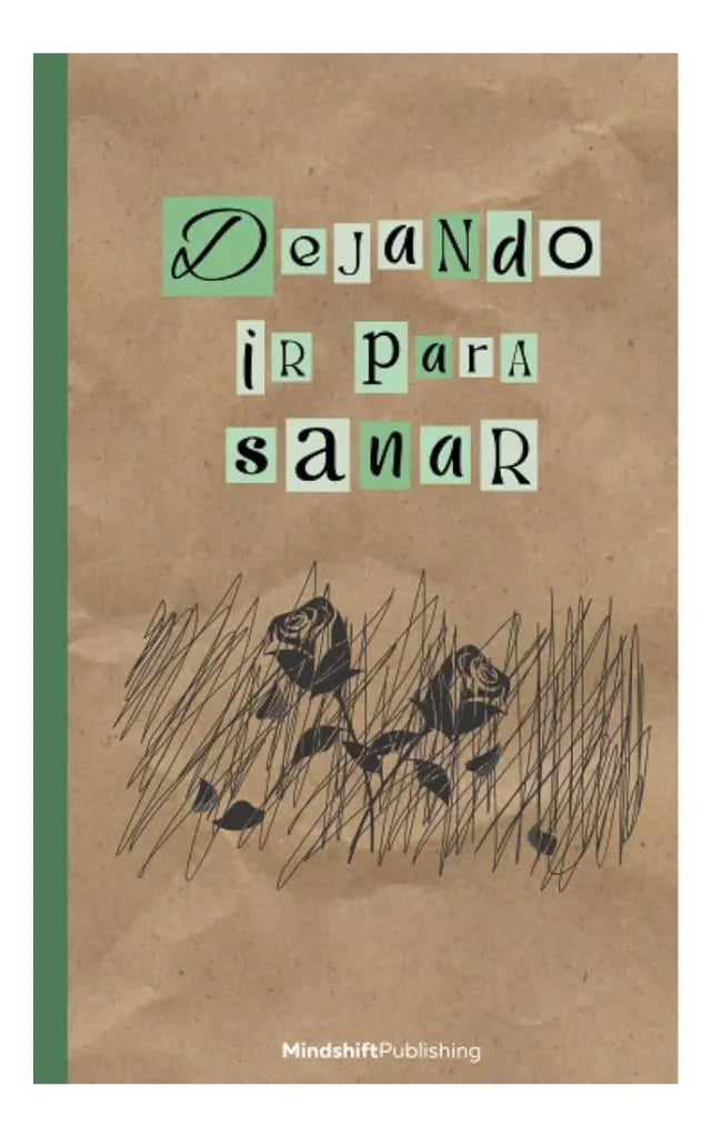 DEJANDO IR PARA SANAR - MIND SHIFT PUBLISHING