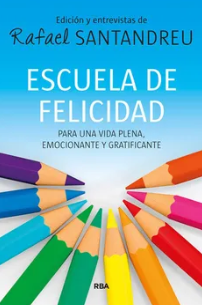 ESCUELA DE LA FELICIDAD - RAFAEL SANTANDREU