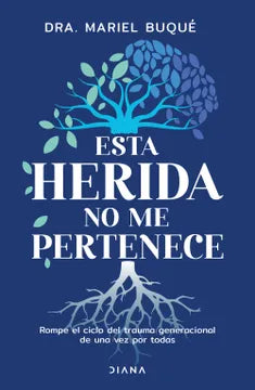 ESTA HERIDA NO ME PERTENECE - DRA. MARIEL BUQUE