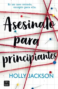 ASESINATO PARA PRINCIPIANTES - HOLLY JACKSON