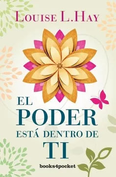 EL PODER ESTA DENTRO DE TI - LOUISE L. HAY