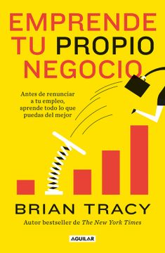 EMPRENDE TU PROPIO NEGOCIO - BRIAN TRACY
