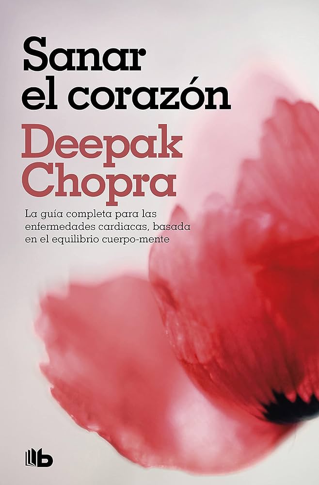 SANAR EL CORAZON - DEEPAK CHOPRA
